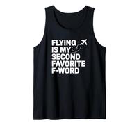 Volar es mi Segunda Palabra F Favorita - Piloto Divertido Camiseta sin Mangas