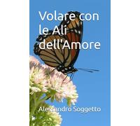 Volare con le Ali dell'Amore