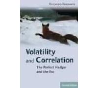Volatility And Correlation: The Perfect Hedger And The Fox (2nd E D.)