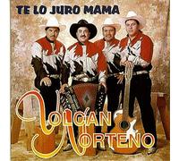 Volcan Norteno - Te Lo Juro Mama