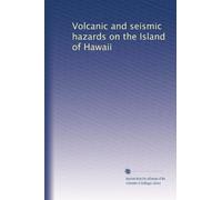 Volcanic and seismic hazards on the Island of Hawaii