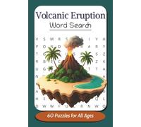 Volcanic Eruption Word Search Book: Volcanoes themed word find puzzle for all ages, teens, adults and seniors