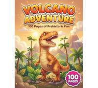Volcano Adventure: Exciting Coloring Book for Kids, Teens, and Adults with 100 Pages featuring Erupting Volcanoes, Prehistoric Dinosaurs, and Cute ... and Creative Fun (AuraColorLab Nature Series)