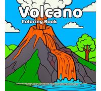 Volcano Coloring Book: Easy and kid-friendly volcano coloring book with bold lines, exciting volcano scenes, lava flows, nature, animals, and adventure - perfect for coloring and learning fun