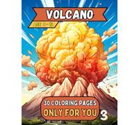 Volcano Coloring Book: Fuel Your 8-12 Year Old's Passion for Adventure! (3rd Edition)
