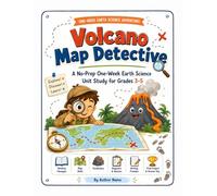 Volcano Map Detective: A Fun Earth Science Workbook for Kids Ages 8 to 11 with Volcanoes, Rocks, Maps, Climate, Animals, Plants, Geysers, Coloring, ... & Discover Animal - Adventures - Fun Facts)