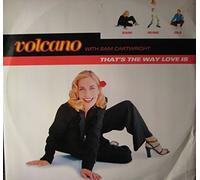 Volcano - That's The Way Love Is