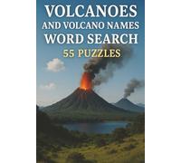 Volcanoes and Volcanoes Names Word Search 55 puzzles: word search (word search book)