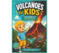 Volcanoes for Kids: A Christian Children's Book About Volcanoes and God's Amazing Creation (Christian Science for Kids)