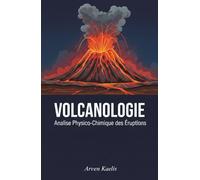 Volcanologie: Analyse Physico-Chimique des Éruptions (Sciences de la Terre et Géoingénierie)