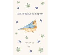 Vole au-dessus de ma peur