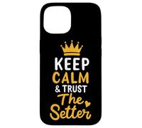 Voleibol Keep Calm And Trust The Setter Jugador de Voleibol Carcasa para iPhone 15