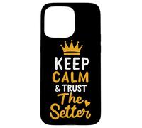 Voleibol Keep Calm And Trust The Setter Jugador de Voleibol Carcasa para iPhone 15 Pro Max