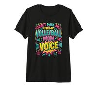Voleibol Madre No Me Haces Usar Mi Voleibol Mamá Voz Camiseta Premium