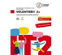 Volentieri! Corso di lingua e cultura italiana. Livello A1: Volume A1. Libro + digitale