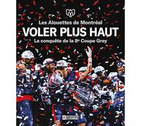 Voler plus haut : les alouettes de montreal