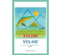 'VOLERE VOLARE': I miei passi sulla pedana di decollo (Diario)