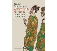 Volevo un tè al limone. La mia vita da bipolare (Gli specchi)