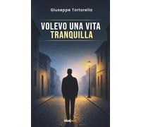Volevo una vita tranquilla