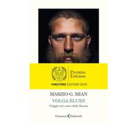 Volga Blues. Viaggio nel cuore della Russia