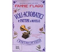 Voli acrobatici e pattini a rotelle a Wink's Phillips Station (BUR Best BUR)