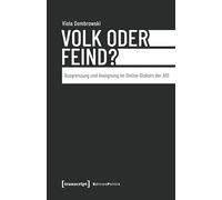 Volk oder Feind?: Ausgrenzung und Aneignung im Online-Diskurs der AfD: 185 (Edition Politik)