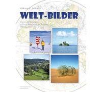 Volkmar E. Janicke - WELT-BILDER: Einmal um die Erde und vom Nordpol bis zur Antarktis