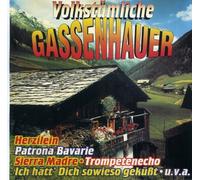 Volkstümliche Gassenhauer - Brandstätter Buam, Goldried Quintett, Peter Kaufmann Quintett, Jodler Franzl..