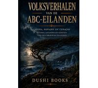 Volksverhalen van de ABC-eilanden: Aruba, Bonaire en Curaçao