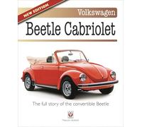Volkswagen Beetle Cabriolet: - The full story of the convertible Beetle (New Edition)