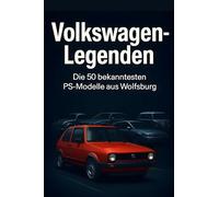Volkswagen-Legenden: Die 50 bekanntesten PS-Modelle aus Wolfsburg