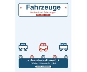 Voll auf Fahrt!: Fahrzeuge Malbuch für Kinder von 2-4 Jahren - 20 Fahrzeuge zum Ausmalen