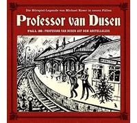 Vollbrecht, Bernd - Professor Van Dusen auf dem Abstellgleis (Neue Fälle 32)