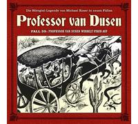 Vollbrecht, Bernd - Professor Van Dusen Wirbelt Staub auf (Neue Fälle 35)