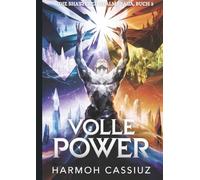 VOLLE POWER: Ein LitRPG-Fantasy-Epos-Abschluss (DIE SHATTERED REALMS SAGA)