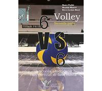 Volley 6 VS 6. La scuola americana con esercizi di fase mista. Con DVD (Vol. 2)