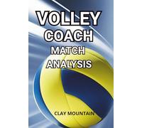 VOLLEY COACH MATCH ANALYSIS: PER LA PREPARAZIONE E L'ANALISI TECNICA VELOCE DELLA PROPRIA SQUADRA O DELLA SQUADRA AVVERSARIA