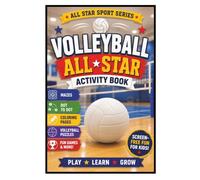 Volleyball All-Star Activity Book for Kids Ages 4-8: Mazes, Dot-to-Dots, Coloring Pages, Matching Games, Coach Notes, and Screen-Free Fun for Young Volleyball Players (All-Star Sport Series)