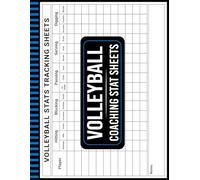 Volleyball Coaching Stat Sheets: The Complete Guide to Efficient Stat Tracking Your Coaching, (8.5 x 11 inches, 110 Page)