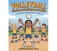 Volleyball Coloring and Activity Book for Kids: “Learn the Game, Build Team Spirit, and Have Fun”