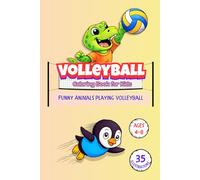 Volleyball Coloring Book for Kids: Cute and Funny Animals Playing Volleyball - Fun Sports Coloring Pages for Ages 4-8