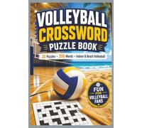 Volleyball Crossword Puzzle: 35 Fun Crossword Puzzles with 350 Indoor and Beach Volleyball Words for Players, Coaches, and Fans