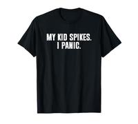 Volleyball Dad Mom My Kid Spikes I Panic Funny Camiseta