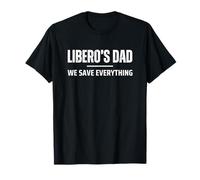 Volleyball Libero's Dad We Save Everything Funny Camiseta