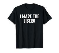 Volleyball Libero's Mom I Made The Libero Funny Camiseta