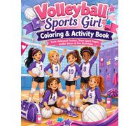 Volleyball Sports Girl Coloring & Activity Book: Cute Volleyball Scenes, Team Spirit Pages, Locker Decor & Fun Activities