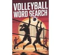 Volleyball Word Search: 120 Puzzles • 6×9″ • Fun & Challenging Volleyball-Themed Brain Teasers for Players, Parents & Fans (Word Search Series)