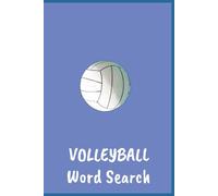 Volleyball Word Search: 50+ Fun Volleyball Word Search Puzzles for Athletes, Enthusiasts & Players | 6x9 inches | 110 pages