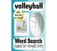Volleyball Word Search Book: Puzzles for Volleyball Lovers 495 words to find |110 pages, 6x9 Inches|