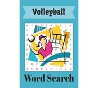 Volleyball Word Search: Bump, Set, Solve: 55 Fun Volleyball-Themed Word Search Puzzles